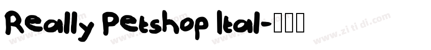 Really Petshop Ital字体转换